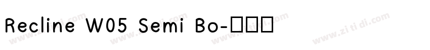 Recline W05 Semi Bo字体转换